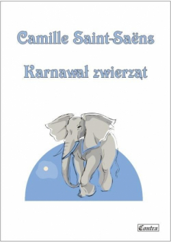 Camille Saint-Saens - Karnawał zwierząt