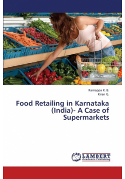 Food Retailing in Karnataka (India)- A Case of Supermarkets