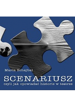 Scenariusz czyli jak opowiadać  historie w teatrze