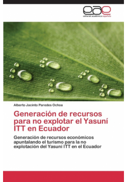Generacion de Recursos Para No Explotar El Yasuni ITT En Ecuador