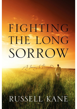 Fighting the Long Sorrow