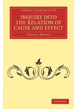 Inquiry Into the Relation of Cause and Effect