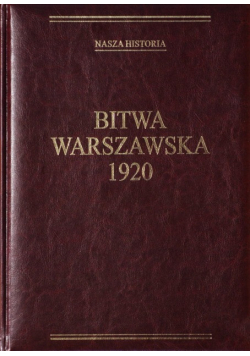 Bitwa Warszawska 1920 Dzieła sztuki fotografie odezwy