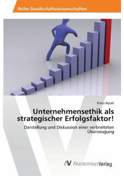 Unternehmensethik als strategischer Erfolgsfaktor!