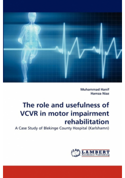 The role and usefulness of VCVR in motor impairment rehabilitation