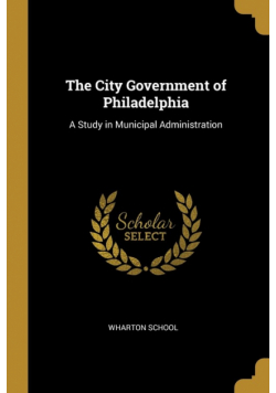 The City Government of Philadelphia