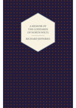 A Memoir of the Goddards of North Wilts