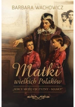 Matki wielkich Polaków