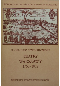 Teatry Warszawy 1765 - 1918