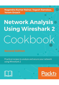 Network Analysis Using Wireshark 2 Cookbook - Second Edition