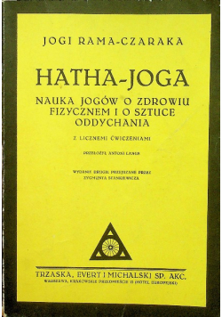 Hatha Joga Nauka jogów o zdrowiu fizycznym i o sztuce oddychania