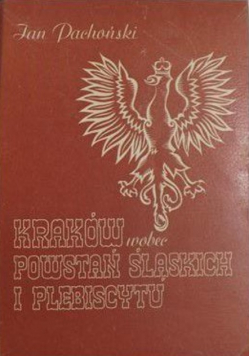Kraków wobec powstań śląskich i plebiscytu
