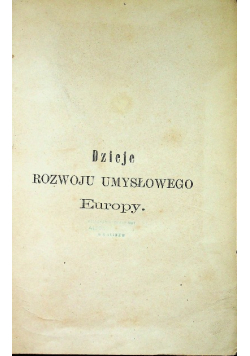 Dzieje rozwoju umysłowego Europy tom 2 1873 r.