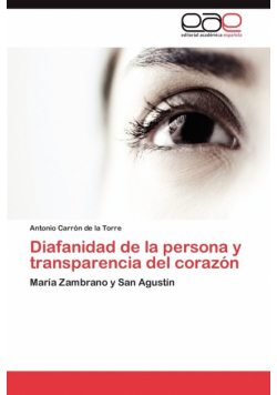 Diafanidad de La Persona y Transparencia del Corazon
