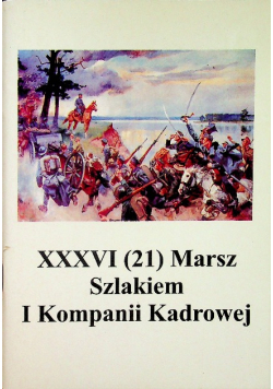 XXXVI Marsz Szlakiem I Kompanii Kadrowej