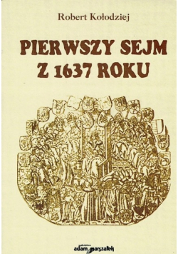 Pierwszy Sejm z 1637 roku