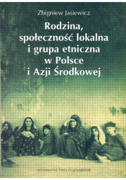 Rodzina społeczność lokalna i grupa etniczna w Polsce i Azji Środkowej