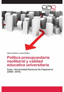Política presupuestaria neoliberal y calidad educativa universitaria
