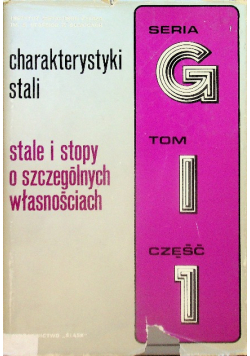 Charakterystyki stali Seria G Tom I Część 1