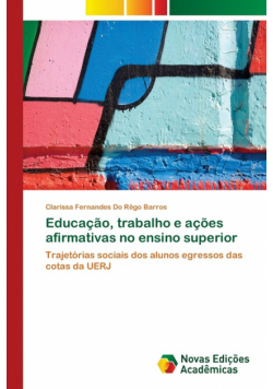 Educação, trabalho e ações afirmativas no ensino superior