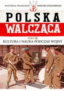 Polska walcząca Tom 28 Kultura i nauka podczas wojny