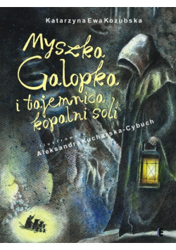 Myszka Galopka i tajemnica kopalni soli