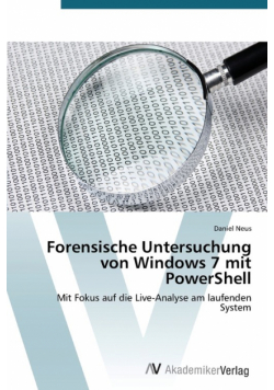 Forensische Untersuchung von Windows 7 mit PowerShell