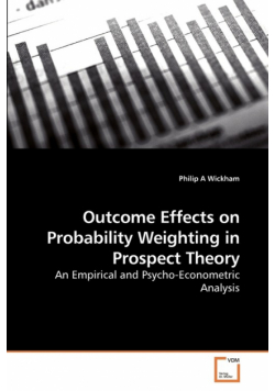 Outcome Effects on Probability Weighting             in Prospect Theory