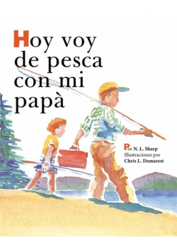 Hoy voy de pesca con mi papá