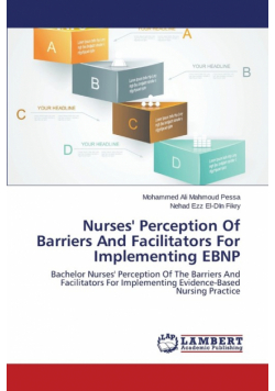 Nurses' Perception Of Barriers And Facilitators For Implementing EBNP