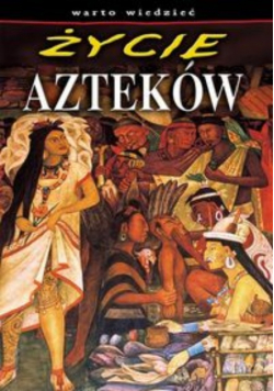 Życie Azteków