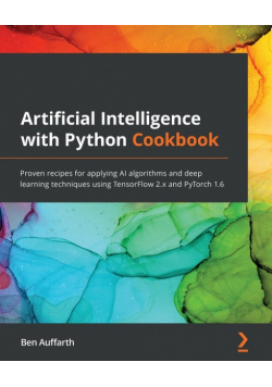Artificial Intelligence with Python Cookbook