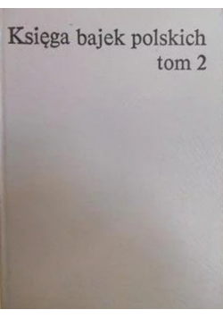 Księga bajek polskich Tom 2