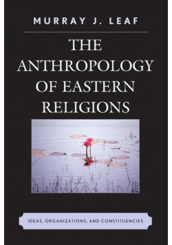 The Anthropology of Eastern Religions