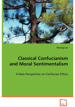 Classical Confucianism and Moral Sentimentalism