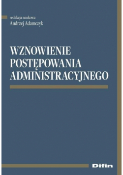 Wznowienie postępowania administracyjnego