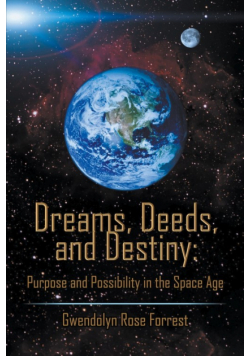 Dreams, Deeds, and Destiny