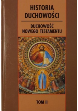 Historia duchowości Tom II Duchowość Nowego Testamentu