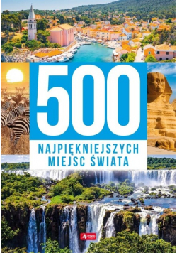 500 najpiękniejszych miejsc świata