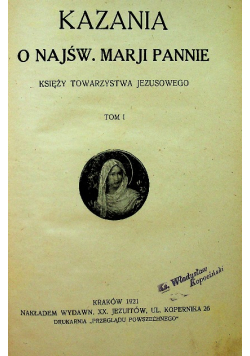 Kazania o Najświętszej Marji Pannie Tom I 1921 r.
