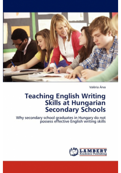 Teaching English Writing Skills at Hungarian Secondary Schools