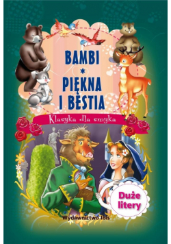 Klasyka dla smyka. Piękna i bestia / Bambi