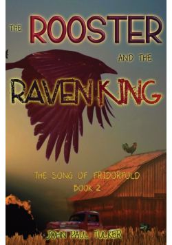 The Rooster and the Raven King