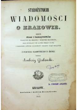 Starożytnicze wiadomości o Krakowie 1852 r.