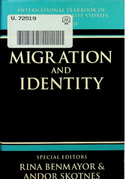 International Yearbook of Oral History and Life Stories Volume III Migration and Identity