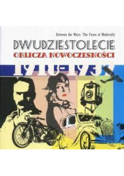 Dwudziestolecie Oblicza Nowoczesności 1918-1939
