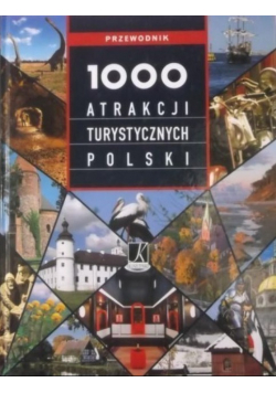 1000 atrakcji turystycznych Polski