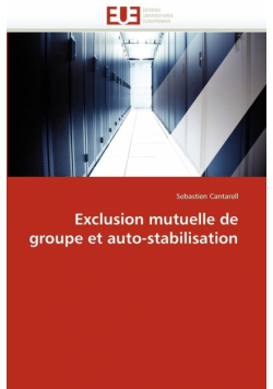 Exclusion mutuelle de groupe et auto-stabilisation