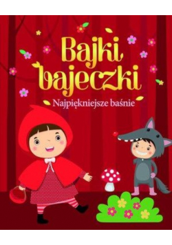 Bajki bajeczki Najpiękniejsze baśnie