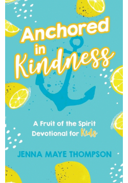 Anchored in Kindness